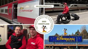 Mit dem Eurostar nach Paris – Disneyland mit dem Zug und Rollstuhl – Erlebnisbericht