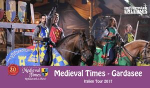 Medieval Times – Rittermahl am Gardasee